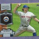2013 Topps Baseball Chasing History R A Dickey New York Mets Insert # CH-17