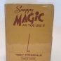 SNAPPY MAGIC AS YOU LIKE IT / Vintage Magic Book