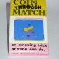 TENYO COIN THROUGH MATCH (T-17) / Vintage Tenyo Magic