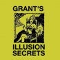 GRANT'S ILLUSION SECRETS / Magic Illusions