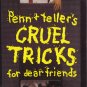 PENN & TELLER'S CRUEL TRICKS FOR DEAR FRIENDS (VHS)