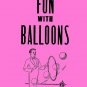 FUN WITH BALLOONS BY VAN DYKE 1959 / Vintage Magic
