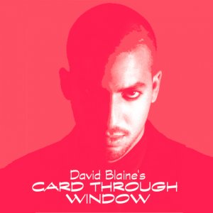 DAVID BLAINE'S CARD THRU WINDOW (DEMO) / Magic Illusion