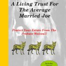 A Living Trust For The Average Married Joe. *** Scroll down for detailed product description. ***