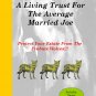 A Living Trust For The Average Married Joe. *** Scroll down for detailed product description. ***