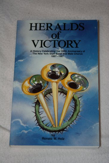 Heralds of Victory By: Ronald W. Holz (Paperback)