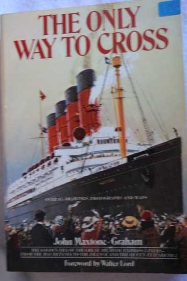 Only Way to Cross By: John Maxtone Graham (Paperback)