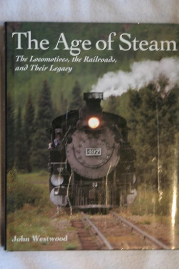 The Age of Steam By: John Westwood (Hardcover)