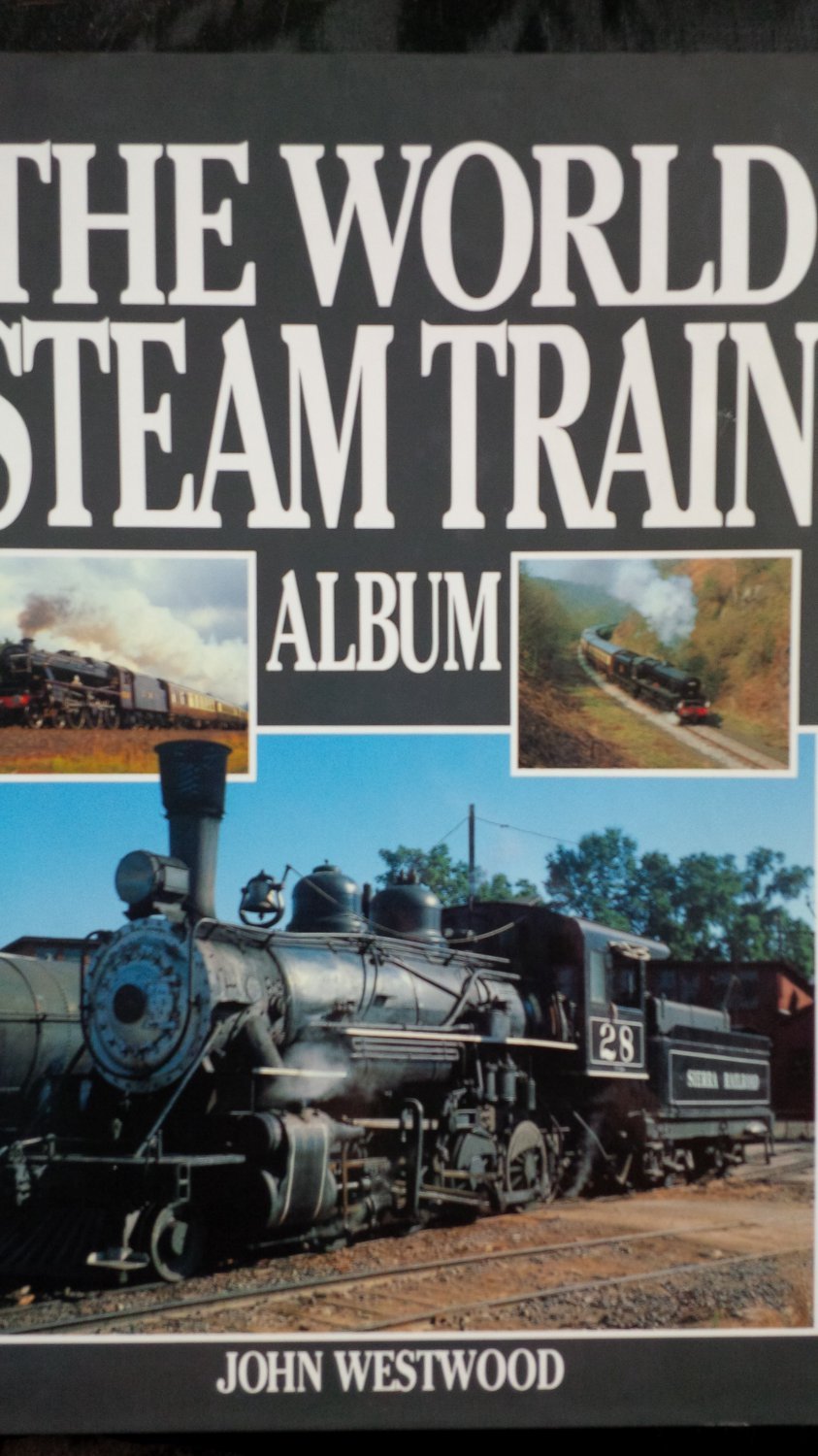 The World Steam Train Album By: John Westwood (Hardcover)