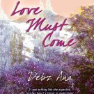 Love Must Come