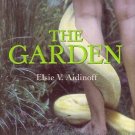 THE GARDEN by Elsie V. Aidinoff (2004, Hardcover)  NEW