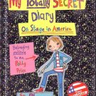MY TOTALLY SECRET DIARY On Stage in America  * Be 1st!!