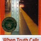 WHEN TRUTH CALLS by Stan Hart        Trade PB Copy