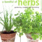 A Handful Of Herbs by Barbara Segall, Louise Pickfor...