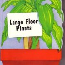 Large Floor Plants by Gary M. Spahl, Kathleen Patterson