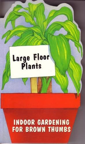 Large Floor Plants by Gary M. Spahl, Kathleen Patterson