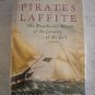 The Pirates Laffite The Treacherous World of the Corsairs of the Gulf by William C. Davis