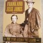 Frank and Jesse James  The Story behind the Legend by Ted P. Yeatman
