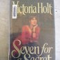 Seven for a Secret by VICTORIA HOLT