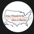Bring Manufacturing back to America Button