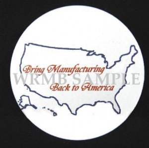 Bring Manufacturing back to America Button