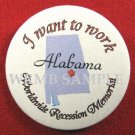 Alabama/I want to work Button