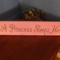 A Princess Sleeps Here