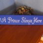 A Prince Sleeps Here