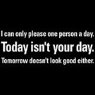 Today Isn't Your Day Black T-Shirt
