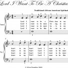 Lord I Want To Be a Christian Easy Piano Sheet Music