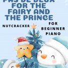Pas de Deux for the Fairy and the Prince Nutcracker Beginner Piano Sheet Music