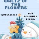 Waltz of the Flowers Nutcracker Beginner Piano Sheet Music 2nd Edition