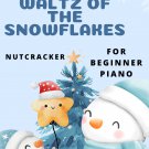Waltz of the Snowflakes the Nutcracker Suite Beginner Piano Sheet Music 2nd Edition