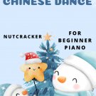 Chinese Dance the Nutcracker Suite Easy Piano Sheet Music 2nd Edition