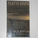 Platte River by RICK BASS Trade Size 1995
