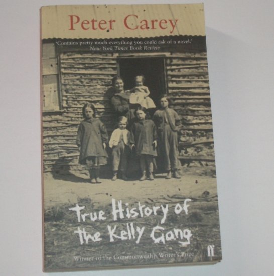 true history of the kelly gang by peter carey