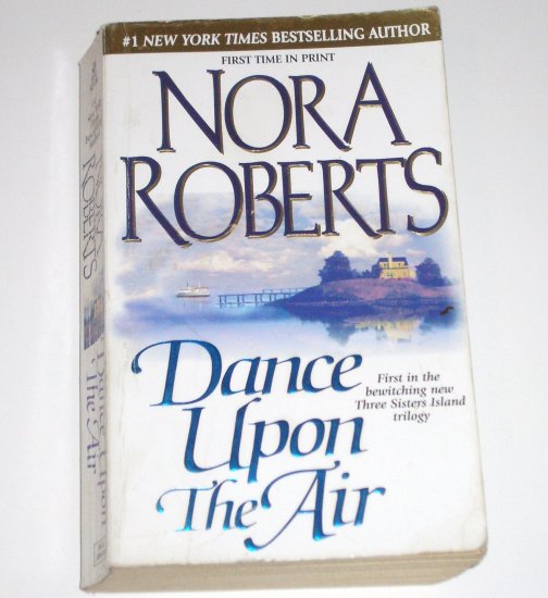nora roberts trilogy dance upon air