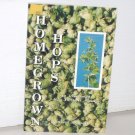 Homegrown Hops by David R. Beach An Illustrated How-To-Do-It Manual 1988