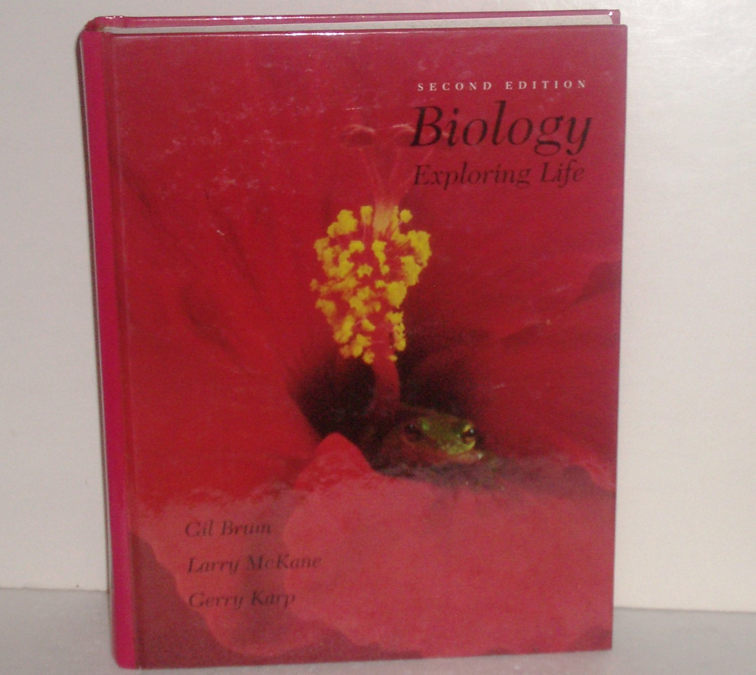 Biology Exploring Life, Second Edition by Gil Brum, Gerald Karp, Larry