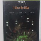 Life at the Edge: Readings from Scientific American Magazine by James L. and Carol Grant Gould 1989
