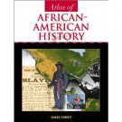 Atlas of African-American History by James Ciment 2001 Illustrations and Photos