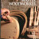 Master Woodworker by Time Life Books 1999 Spiral Bound Hardcover Art of Woodworking