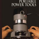 Portable Power Tools by Time Life Books 1999 Spiral Bound Hardcover Art of Woodworking