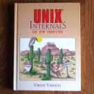 UNIX Internals : The New Frontiers by Uresh Vahalia 1996 Hardcover