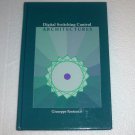 Digital Switching Control Architectures by Giuseppe Fantauzzi 1990 Hardcover
