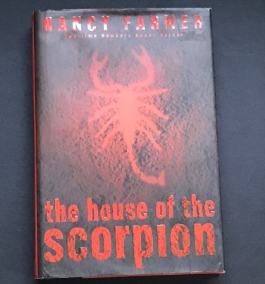 The House of the Scorpion by Nancy Farmer 2002 Futuristic Fiction 1st Ed HC/DJ