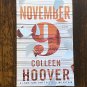November 9: A Novel by Colleen Hoover 2015 Trade Paperback