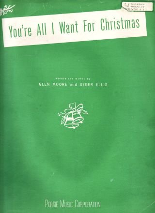 You're all I want for Christmas Moore Ellis Sheet Music