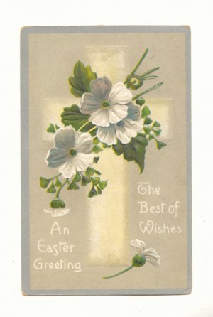 EASTER GREETINGS, CROSS, FLOWERS VINTAGE POSTCARD  117