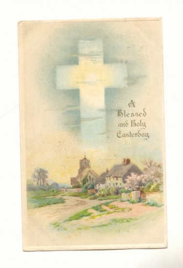 BLESSED AND HOLLY EASTER, COUNTRY SCENE, CROSS POSTCARD #256
